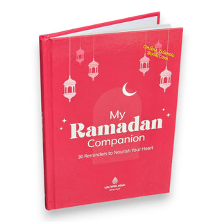 My Ramadan Companion 30 Reminders to Nourish Your Heart