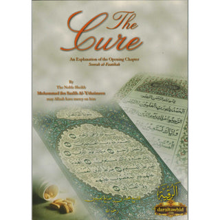 The Cure An Explanation of the Opening Chapter Soorah al Faatihah By Sheikh Muhammad ibn Saalih Al-'Uthaimeen